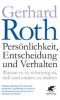 Persönlichkeit, Entscheidung und Verhalten - Gerhard Roth