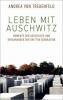 Leben mit Auschwitz - Andrea von Treuenfeld
