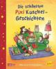 Die schönsten Pixi Kuschel-Geschichten - 