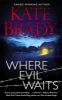 Where Evil Waits - Kate Brady