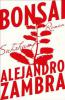 Bonsai - Alejandro Zambra