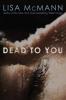 Dead to You - Lisa McMann