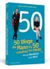 50 Dinge, die Mann bis 50 unbedingt tun muss ... - Clemens Hagen, Kimberly Hoppe