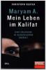 Maryam A.: Mein Leben im Kalifat - Christoph Reuter