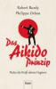 Das Aikido-Prinzip - Robert Burdy, Philippe Orban