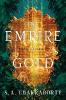 The Empire of Gold - S. A. Chakraborty