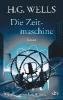 Die Zeitmaschine - H. G. Wells