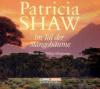Im Tal der Mangobäume, 6 Audio-CDs - Patricia Shaw