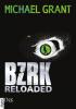 BZRK Reloaded - Michael Grant