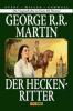 Der Heckenritter, Graphic Novel - Collectors Edition. Bd.1 - George R. R. Martin