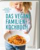 Das vegane Familienkochbuch - Jasmin Hekmati