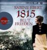 1815 - Blutfrieden, 3 MP3-CDs - Sabine Ebert