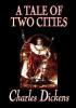 A Tale of Two Cities by Charles Dickens, Fiction, Classics - Charles Dickens