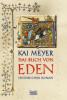 Das Buch von Eden - Kai Meyer