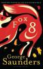 Fox 8 - George Saunders