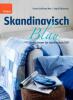 Skandinavisch Blau - Grete Gulliksen Moe, Skaansar Ingrid