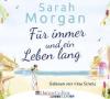 Für immer und ein Leben lang, 4 Audio-CDs - Sarah Morgan