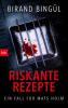 Riskante Rezepte - Birand Bingül