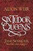 Six Tudor Queens 3: Jane Seymour - Alison Weir