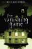 The Vanishing Game - Kate Kae Myers