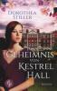 Das Geheimnis von Kestrel Hall (Historisch, Liebesroman) - Dorothea Stiller