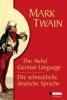 Die schreckliche deutsche Sprache /The Awful German Language - Mark Twain