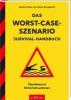 Das Worst-Case-Szenario-Survival-Handbuch - Joshua Piven, David Borgenicht