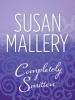 Completely Smitten (Hometown Heartbreakers, Book 8) - Susan Mallery