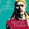 Gott der Barbaren - Stephan Thome