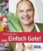 Einfach Gote! Einfach kochen! - Helmut Gote