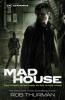 Madhouse - Rob Thurman