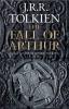 The Fall Of Arthur - John Ronald Reuel Tolkien