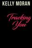 Tracking You - Kelly Moran