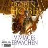 Viviaces Erwachen Zauberschiffe 02 - Robin Hobb