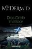 Das Grab im Moor - Val McDermid
