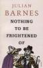 Nothing to be Frightened of - Julian Barnes