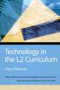 Technology in the L2 Curriculum - Stayc E. Dubravac, Judith E. Liskin-Gasparro