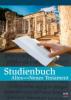 Studienbuch Altes und Neues Testament - Bill T. Arnold, Bryan E. Beyer, Walter A. Elwell, Robert W. Yarbrough