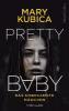 Pretty Baby - Das unbekannte Mädchen - Mary Kubica