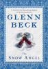 The Snow Angel - Nicole Baart, Glenn Beck