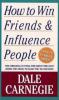 How to Win Friends and Influence People - Dale Carnegie