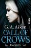 Call of Crows 03 - Enthüllt - G. A. Aiken