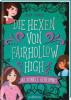 Die Hexen von Fairhollow High - Das dunkle Geheimnis (Die Hexen von Fairhollow High 2) - Ariana Chambers