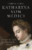 Katharina von Medici - Sabine Appel