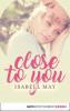 Close to you - Isabell May