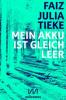 Mein Akku ist gleich leer - Julia Tieke, Faiz Faiz