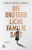 Die unsterbliche Familie Salz - Christopher Kloeble