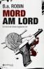 Mord am Lord - B. a. Robin