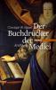 Der Buchdrucker der Medici - Christoph W. Bauer