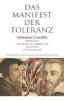 Das Manifest der Toleranz - Sebastian Castellio, Stefan Zweig, Hans R. Guggisberg